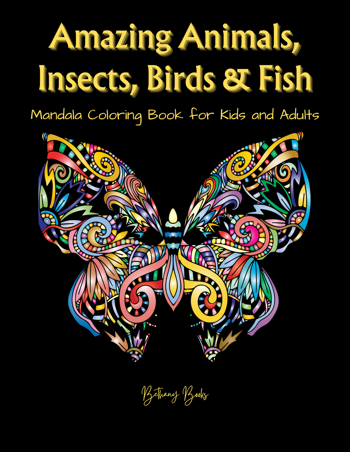 Amazing Animals, Insects, Birds and Fish Mandala Coloring Book